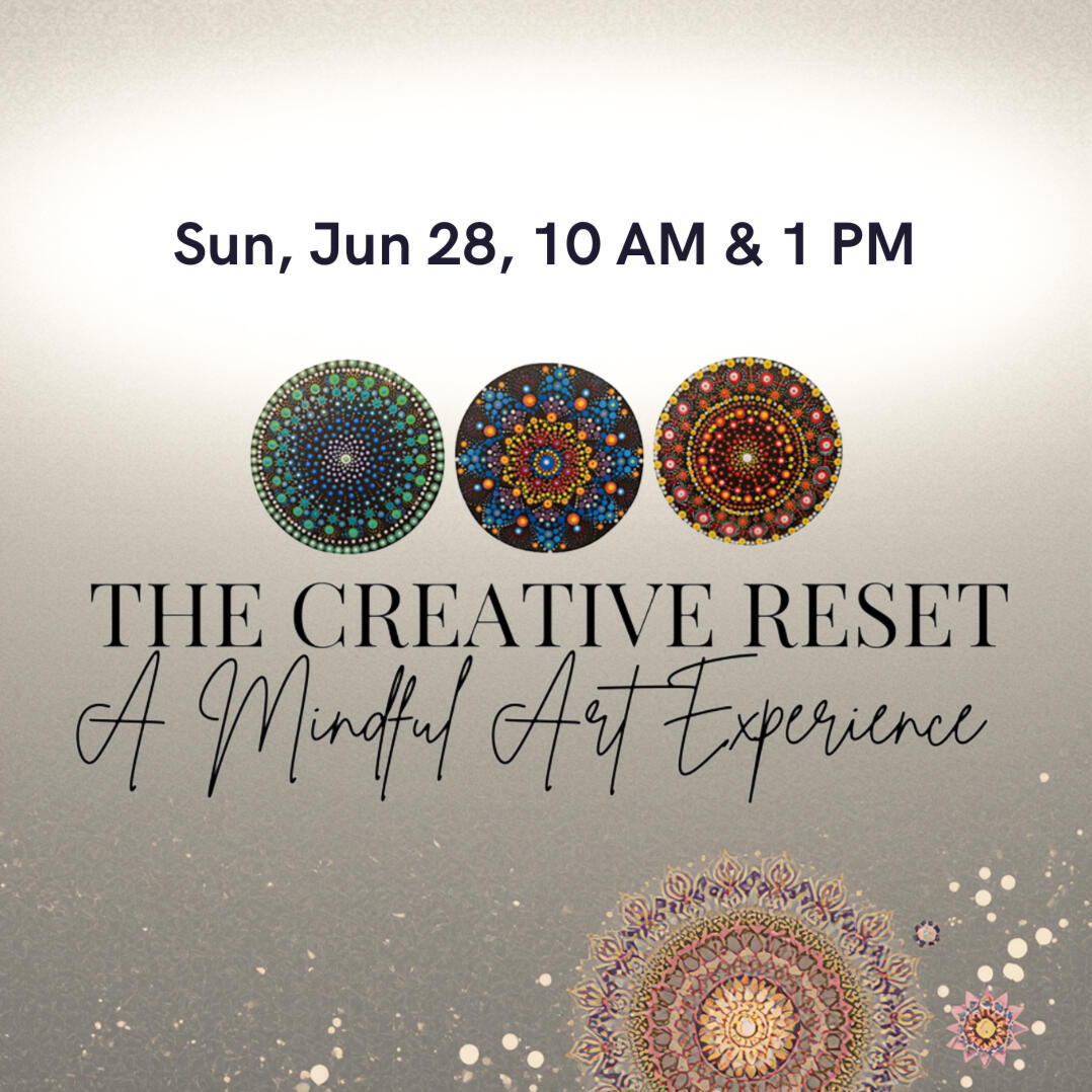 The Creative Reset: A Mindful Art Experience The unDISCovered: Your Personal Brilliance