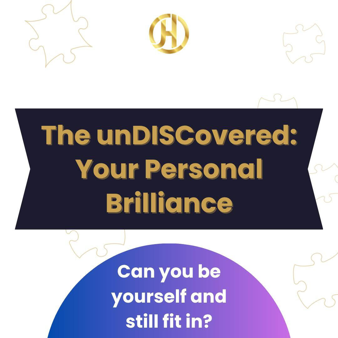 The unDISCovered: Your Personal Brilliance