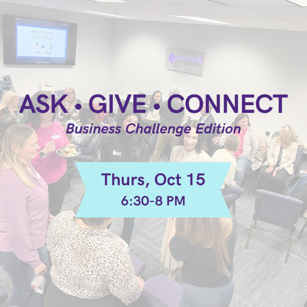 ASK - GIVE - CONNECT: Business Challenge