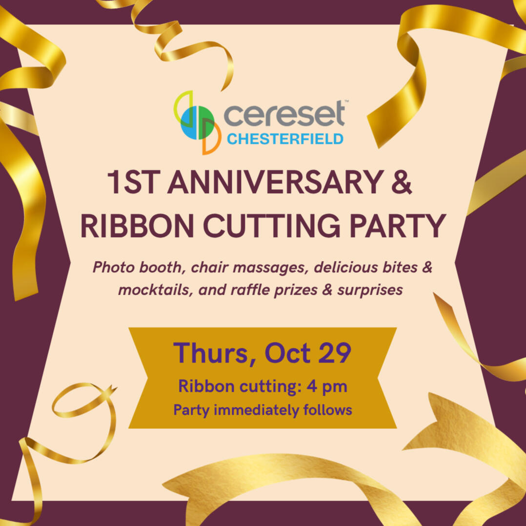 Cereset Chesterfield 1st Annivesary & Ribbon Cutting Party