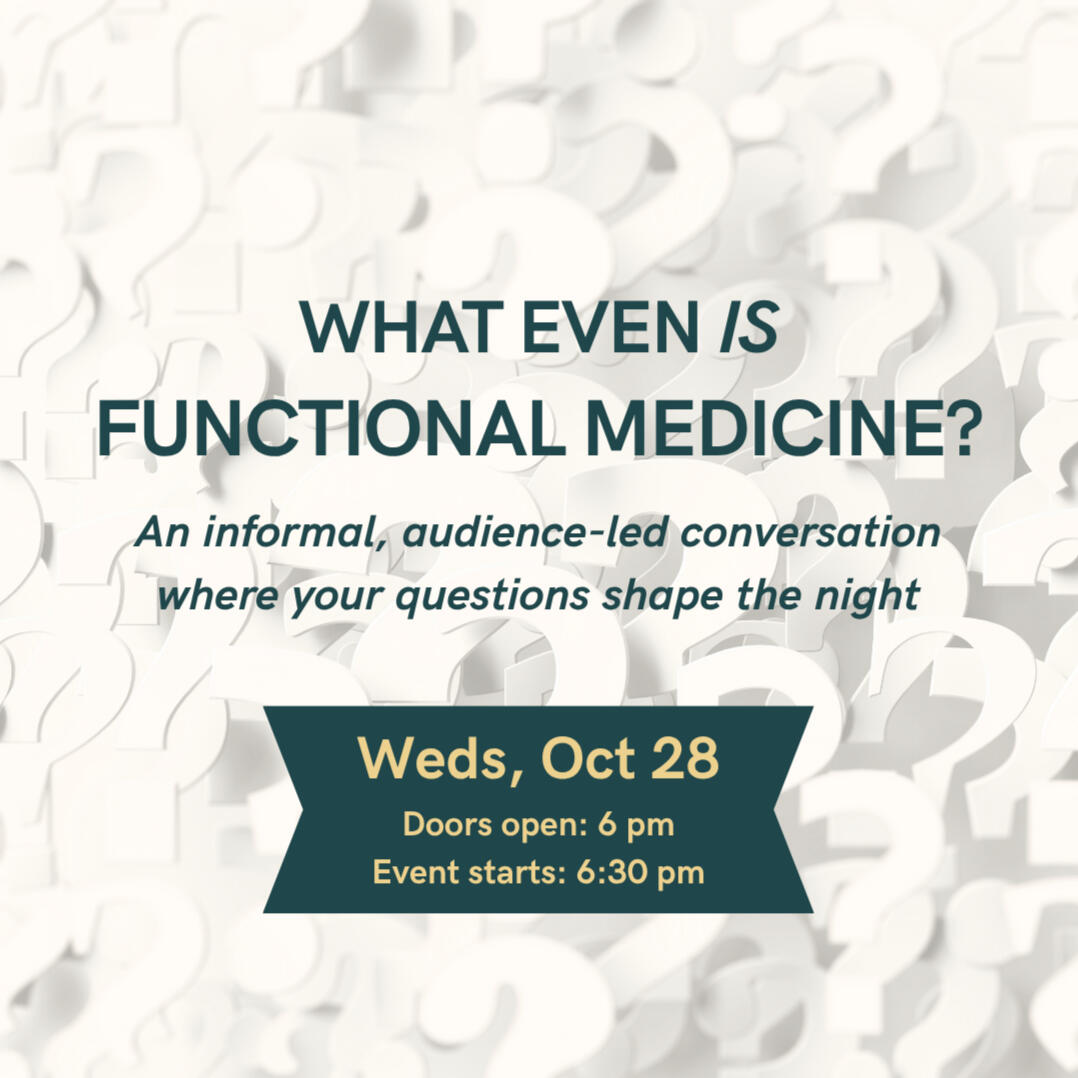 What Even Is Functional Medicine?